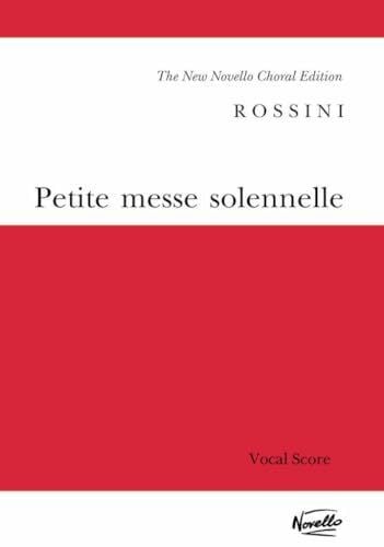 Gioachino Rossini Petite Messe Solennelle. Gemischter Chor mit Klavier/Orgel. Klavierauszug