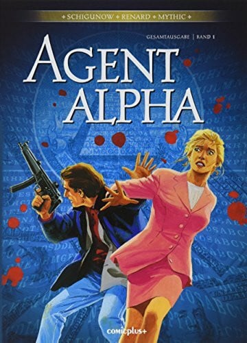 Schigunow, Juri Agent Alpha - Gesamtausgabe.Bd.1
