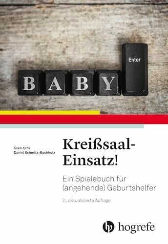Kehl, Sven Kreißsaal-Einsatz!: Ein Spielebuch für (angehende) Geburtshelfer