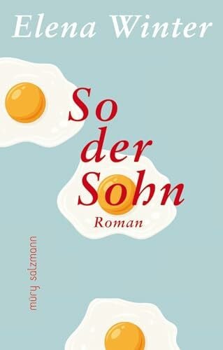 Winter, Elena So der Sohn: Roman