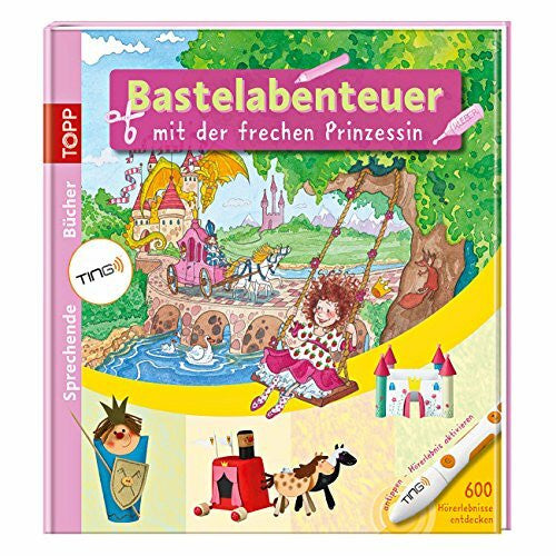 TING-Bastelabenteuer mit der frechen Prinzessin: Kreative Bücher mit dem sprechenden Stift - mit Spieleposter