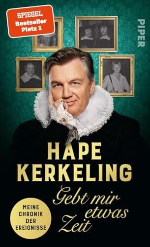 Kerkeling, Hape Gebt mir etwas Zeit: Meine Chronik der Ereignisse | Der SPIEGEL-Bestseller #1