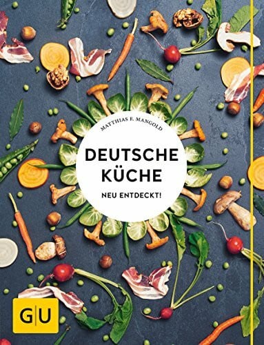 Mangold, Matthias F. Deutsche Küche neu entdeckt! (GU Themenkochbuch)
