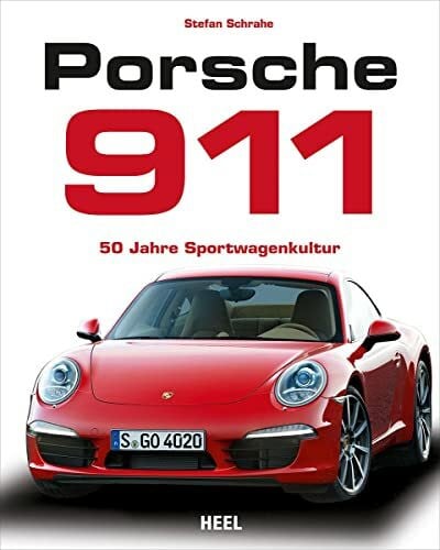 Schrahe, Stefan Porsche 911: 50 Jahre Sportwagenkultur