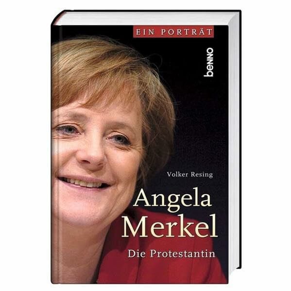 Resing, Volker Angela Merkel - Die Protestantin