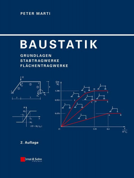 Marti, Peter Baustatik: Grundlagen - Stabtragwerke - Flächentragwerke