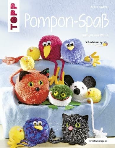 Täubner, Armin Pompon-Spaß: Lustiges aus Wolle (kreativ.kompakt.kids)