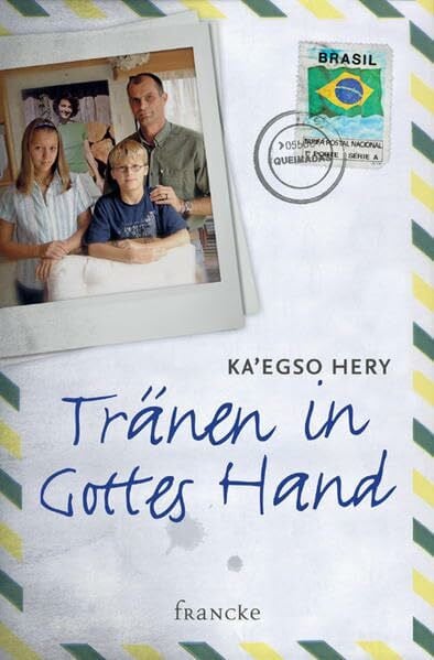 Hery, Ka'egso Tränen in Gottes Hand