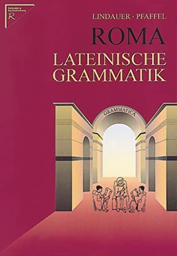 Pfaffel, Wilhelm Roma: Lateinische Grammatik