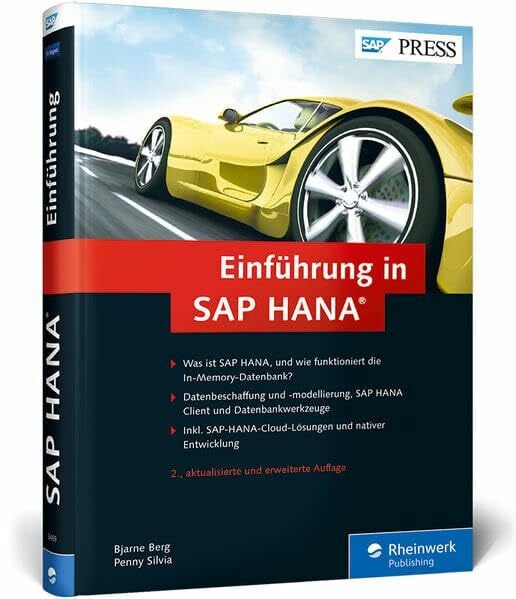 Silvia, Penny Einführung in SAP HANA: In-Memory-Technologie, Werkzeuge, Datenbeschaffung und Datenmodellierung (SAP PRESS)