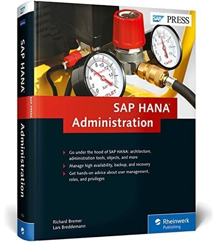 Breddemann, Lars SAP HANA Administration: Find out how SAP HANA is changing the Job of the CBA. Understand SAP HANA admin concepts and then learn how to apply them ... for any administrator (SAP PRESS: englisch)