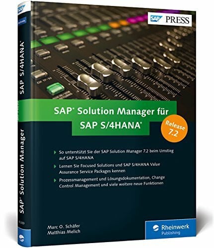 Melich, Matthias SAP Solution Manager für SAP S/4HANA: Alle Neuerungen in SolMan 7.2, inkl. Lösungsdokumentation, Change Control Management, Content-Aktivierung u. v. m. (SAP PRESS: englisch)