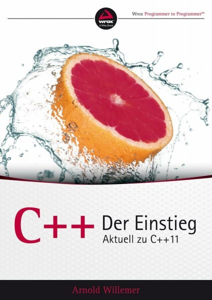 Willemer, Arnold C++. Der Einstieg: Aktuell zu C++11