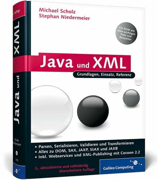 Niedermeier, Stephan Java und XML: Alles zu DOM, SAX, JAXP, StAX. JAXB und Webservices sowie den Grundlagen des XML-Publishing-Prozesses (Galileo Computing)