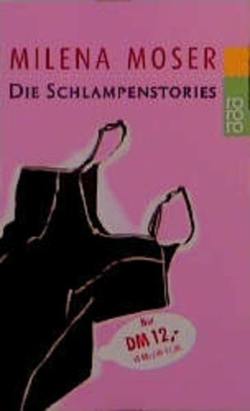 Moser, Milena Die Schlampenstories: Gebrochene Herzen oder Mein erster bis elfter Mord: Das Schlampenbuch