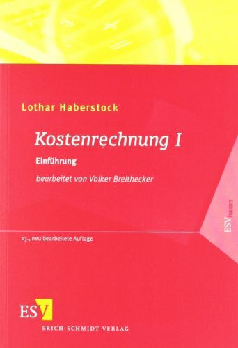 Breithecker, Prof. Dr. Volker Kostenrechnung 1: Einführung mit Fragen, Aufgaben, einer Fallstudie und Lösungen (ESVbasics)