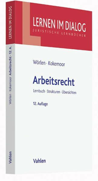 Kokemoor, Axel Arbeitsrecht: Lehrbuch Strukturen Übersichten
