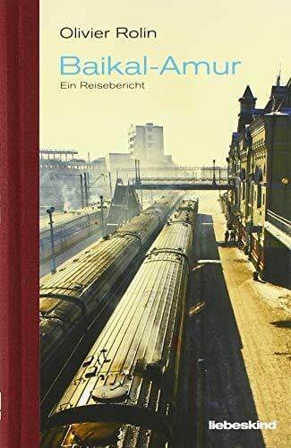 Müller, Sabine Baikal-Amur: Ein Reisebericht