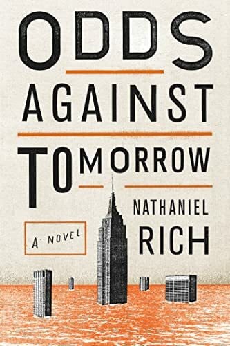 Rich, Nathaniel Odds Against Tomorrow