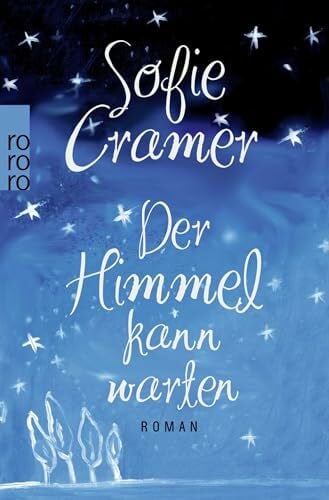 Cramer, Sofie Der Himmel kann warten: Roman