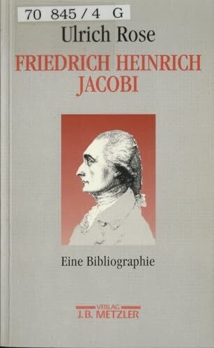 Rose, Ulrich Friedrich Heinrich Jacobi: Eine Bibliographie