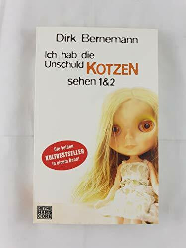 Dirk Bernemann Ich hab die Unschuld kotzen sehen 1+2