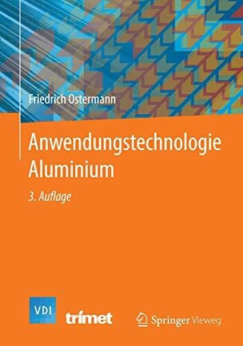 Ostermann, Friedrich Anwendungstechnologie Aluminium (VDI-Buch)