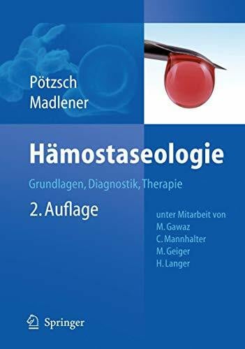 Geiger, Margarethe Hämostaseologie: Grundlagen, Diagnostik und Therapie