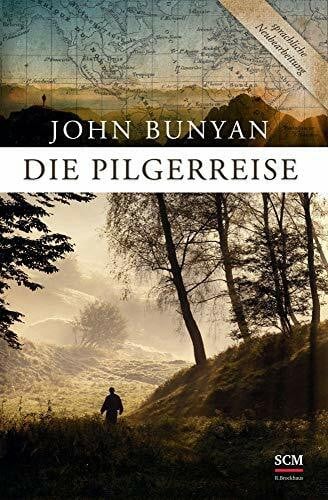Bunyan, John Die Pilgerreise: (In sprachlicher Nachbearbeitung)