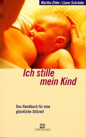 Christa Meves Ich stille mein Kind