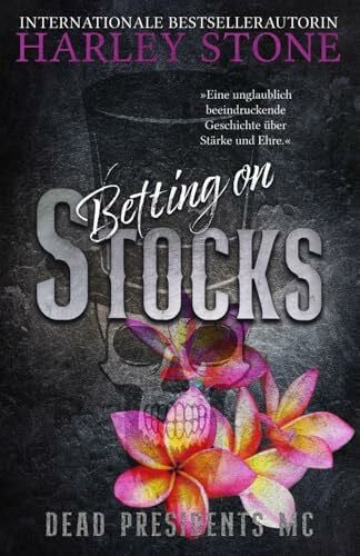 Stone, Harley Betting on Stocks (Dead Presidents MC, Band 7)