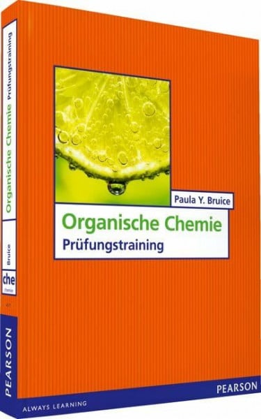 Bruice, Paula Y. Organische Chemie: Prüfungstraining (Pearson Studium - Chemie)