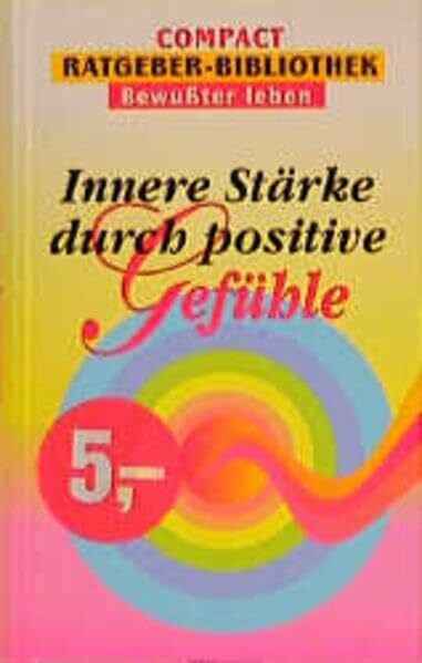 Innere Stärke (Compact Ratgeber-Bibliothek 'Bewusst leben')