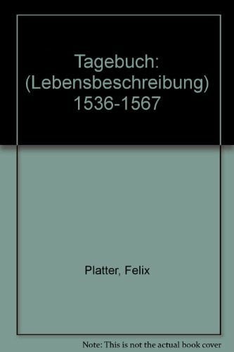 Platter, Felix Tagebuch (Basler Chroniken)