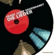 Degenhardt, Franz J Die Lieder