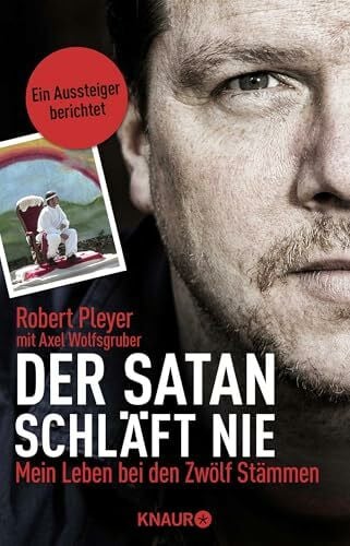 Wolfsgruber, Axel Der Satan schläft nie: Mein Leben bei den Zwölf Stämmen