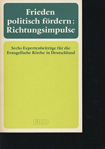 EKD Frieden politisch fördern: Richtungsimpulse