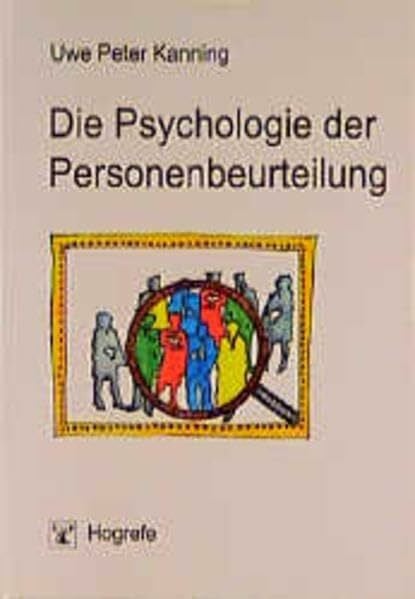 Kanning, Uwe P. Die Psychologie der Personenbeurteilung
