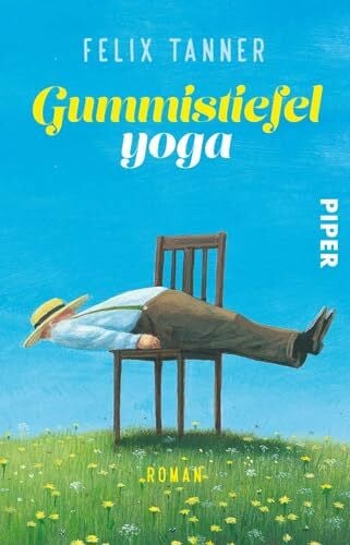 Tanner, Felix Gummistiefelyoga: Roman