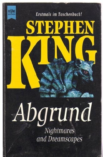 King, Stephen Abgrund: Nightmares and Dreamscapes (Heyne Allgemeine Reihe (01))