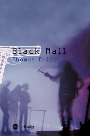 Feibel, Thomas Black Mail: Ausgezeichnet mit 'Die besten 7 Bücher für junge Leser', 03/2004