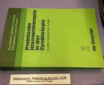 Lauritzen, Christian Praktische Hormontherapie in der Gynäkologie