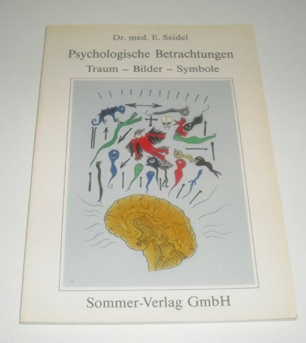 Seidel, Erwin Psychologische Betrachtungen: Traum, Bilder, Symbole