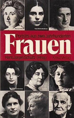 Schultz, Hans J Frauen: Porträts aus zwei Jahrhunderten