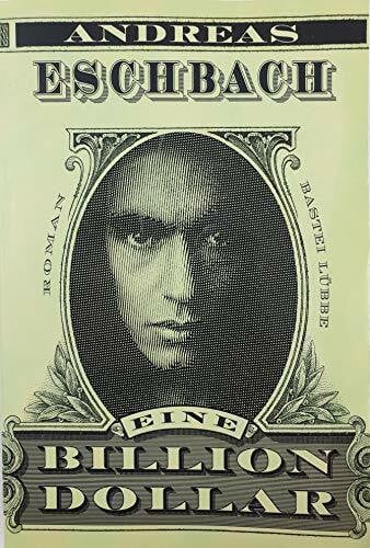 Eschbach, Andreas Eine Billion Dollar: Roman
