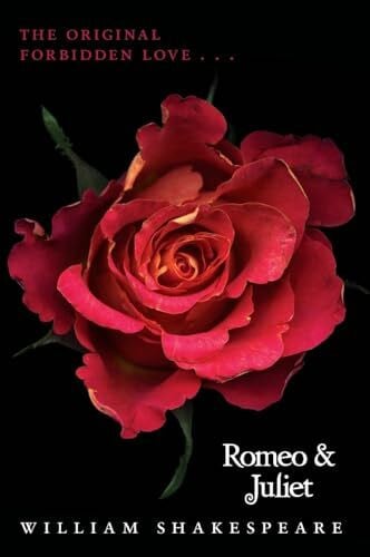 Shakespeare, William Romeo and Juliet: A Timeless Shakespearean Tragedy of Forbidden Love for Young Adults (Teen Classics)