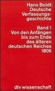 Boldt, Hans DEUTSCHE VERFASSUNGSGESCHICHTE 1: Politische Strukturen und ihr Wandel (dtv Kultur & Geschichte)