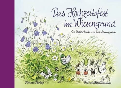 Baumgarten, Fritz Das Hochzeitsfest im Wiesengrund: Ein Bilderbuch