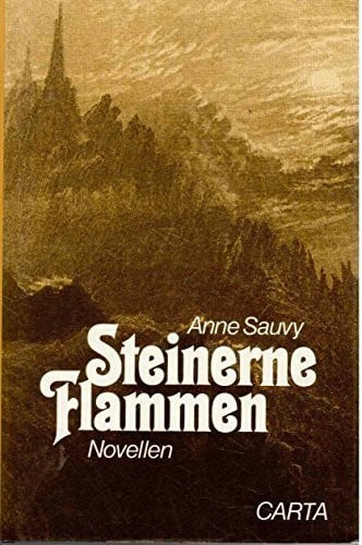 Sauvy, Anne Steinerne Flammen