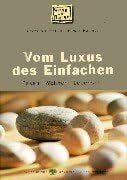 Pleterski Friederun und Renate Habinger Vom Luxus des Einfachen - Essen, Wohnen, Lebensstil